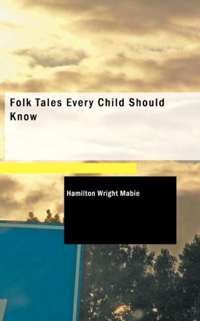 Folk Tales Every Child Should Know, Paperback Book