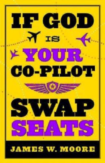 If God Is Your Co-Pilot, Swap Seats!, EPUB eBook