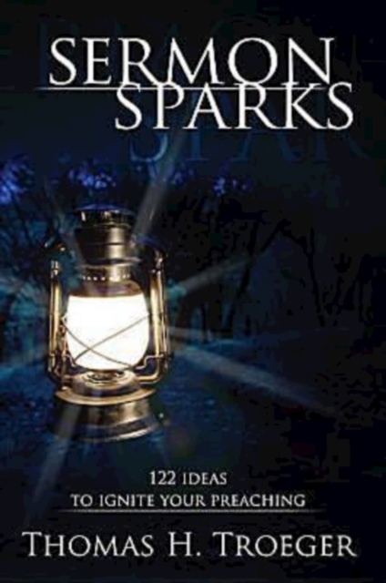 Sermon Sparks : 122 Ideas to Ignite Your Preaching, EPUB eBook