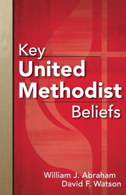 Key United Methodist Beliefs, Paperback / softback Book