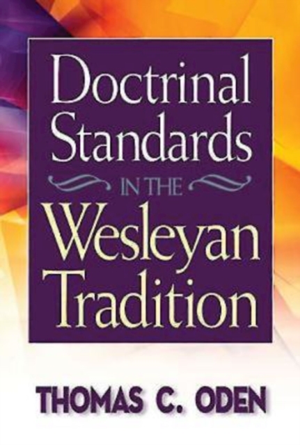 Doctrinal Standards in the Wesleyan Tradition : Revised Edition, EPUB eBook