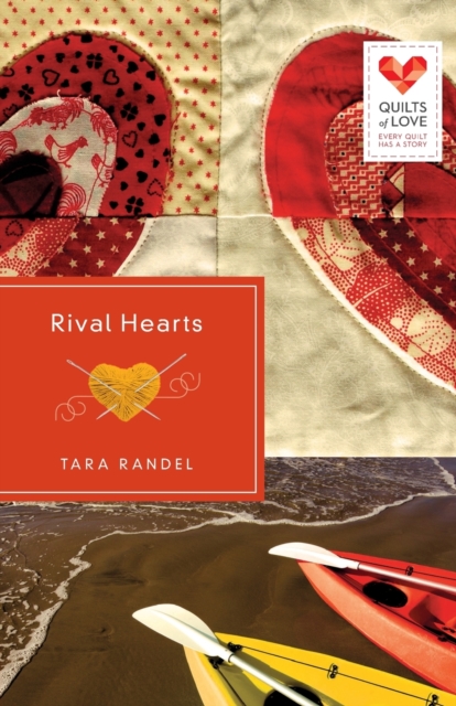 Rival Hearts : Quilts of Love, Paperback / softback Book