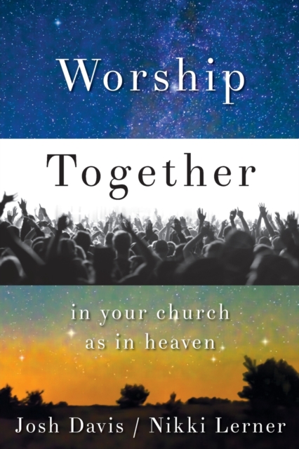 Worship Together in Your Church as in Heaven, Paperback / softback Book