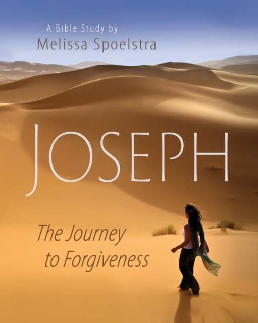 Joseph - Women's Bible Study Participant Book : The Journey to Forgiveness, Paperback / softback Book
