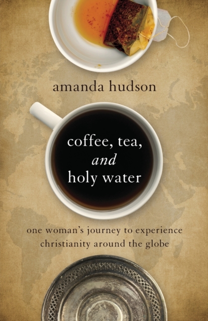 Coffee, Tea, and Holy Water, Paperback / softback Book