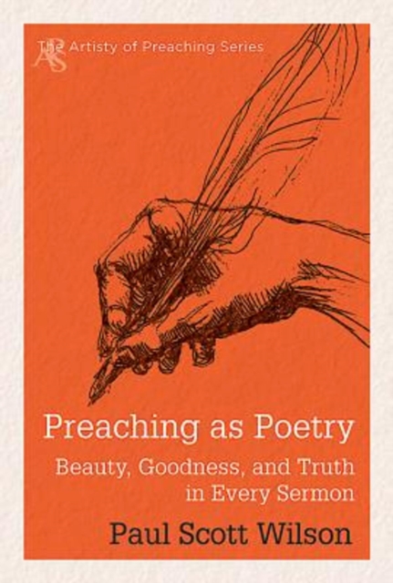 Preaching as Poetry : Beauty, Goodness, and Truth in Every Sermon, EPUB eBook