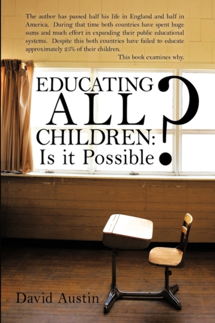 Educating All Children : Is it Possible?, Paperback / softback Book