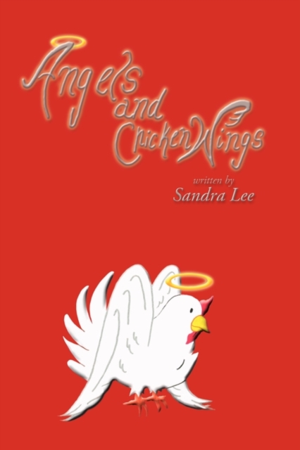 Angels and Chicken Wings, Hardback Book