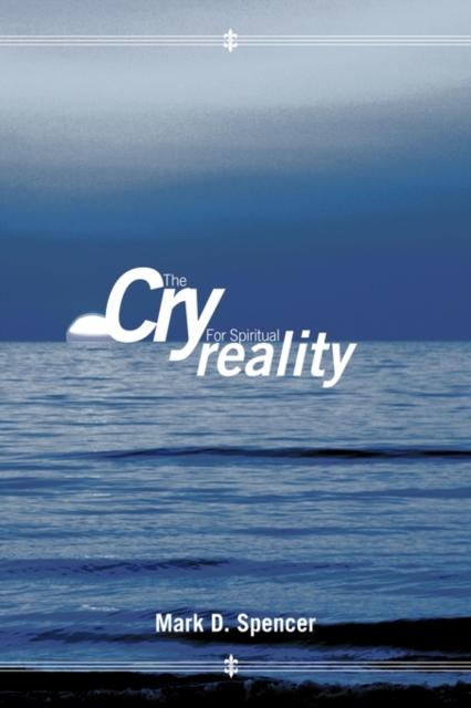 The Cry for Spiritual Reality, Hardback Book