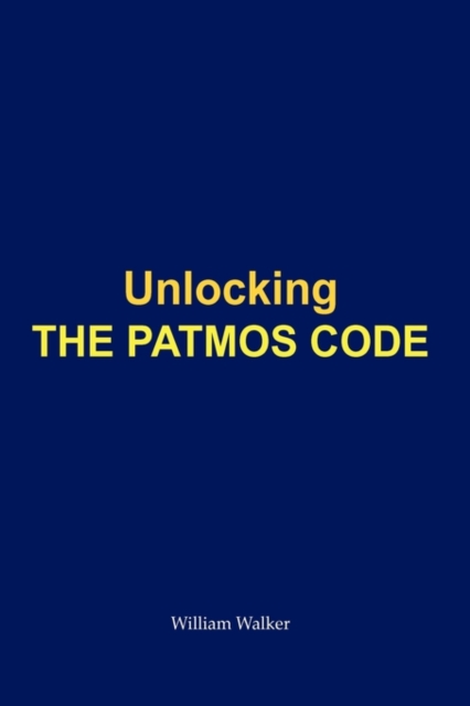 Unlocking the Patmos Code, Hardback Book