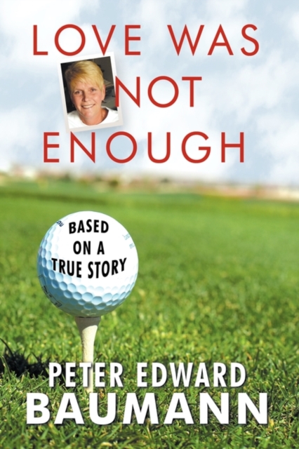 Love Was Not Enough, Paperback / softback Book