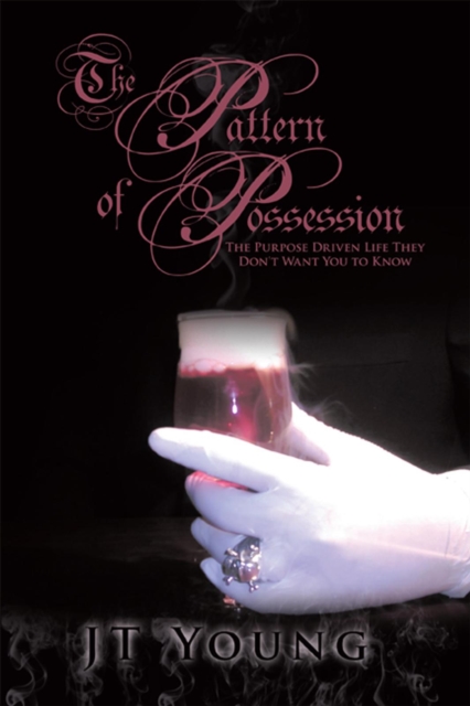 The Pattern of Possession : The Purpose Driven Life They Don't Want You to Know, EPUB eBook
