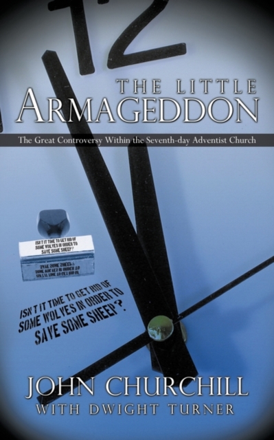 The Little Armageddon : The Great Controversy Within the Seventh-day Adventist Church, Paperback / softback Book