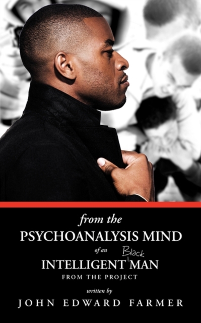 From the Psychoanalysis Mind of an Intelligent Black Man from the Project, Paperback / softback Book