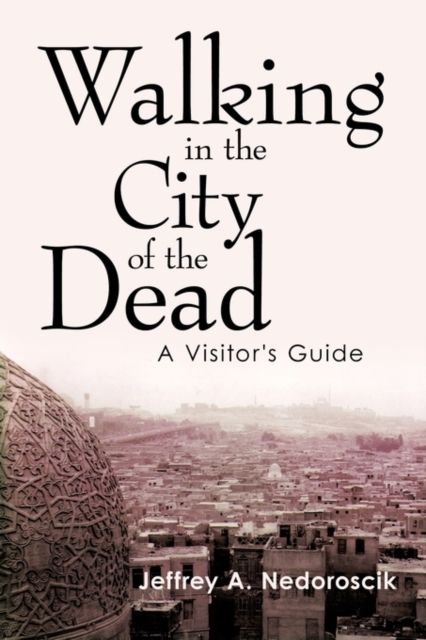 Walking in the City of the Dead : A Visitor's Guide, Paperback / softback Book