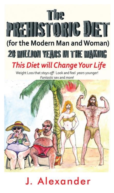The Prehistoric Diet : For the Modern Man and Woman, EPUB eBook