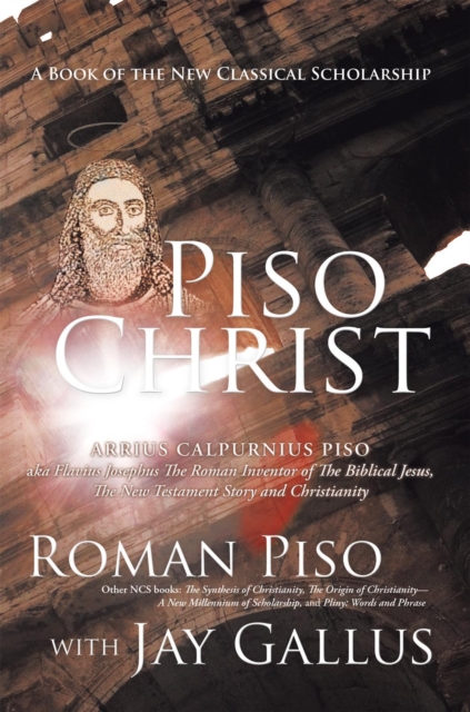 Piso Christ : A Book of the New Classical Scholarship, EPUB eBook