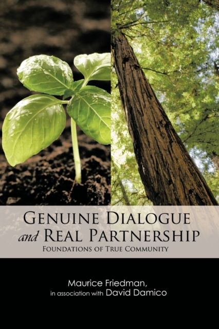 GENUINE DIALOGUE and REAL PARTNERSHIP : Foundations of True Community, Paperback / softback Book