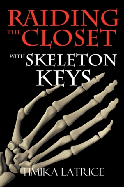 Raiding The Closet With Skeleton Keys, Paperback / softback Book