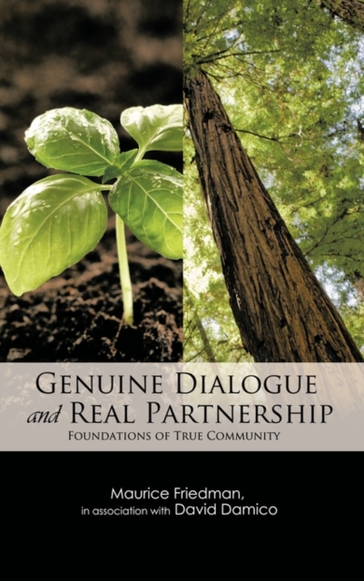 GENUINE DIALOGUE and REAL PARTNERSHIP : Foundations of True Community, Hardback Book