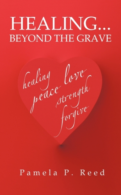 Healing... Beyond the Grave, Paperback / softback Book