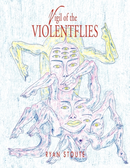 Vigil of the Violentflies, Paperback / softback Book