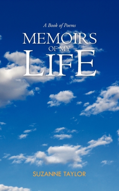 Memoirs of My Life : A Book of Poems, Paperback / softback Book