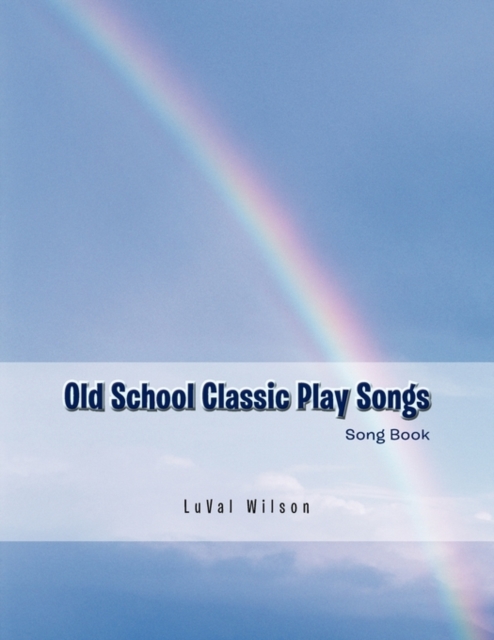 Old School Classic Play Songs : Song Book, Paperback / softback Book