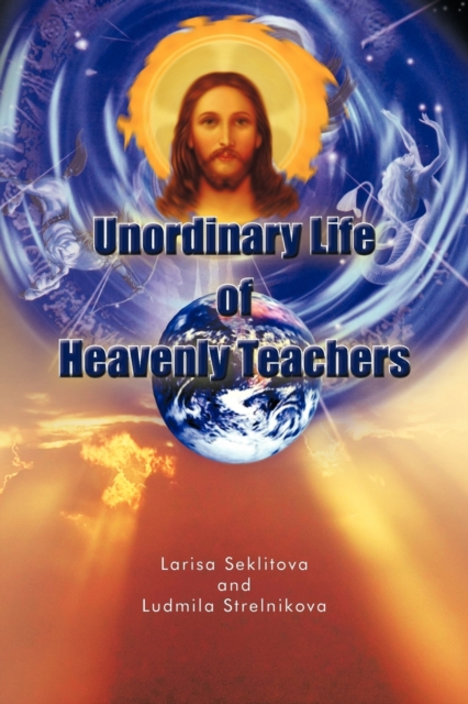 Unordinary Life of Heavenly Teachers, Paperback / softback Book