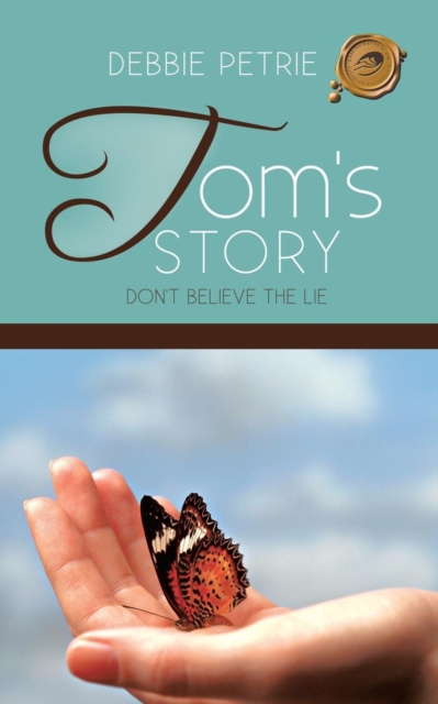 Tom's Story : Don't Believe The Lie, Paperback / softback Book