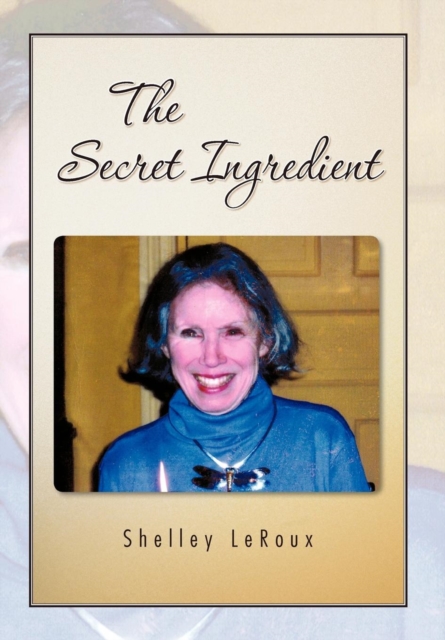The Secret Ingredient : or How to Cook a Perfect 3-Minute Egg in Twenty Minutes, Hardback Book