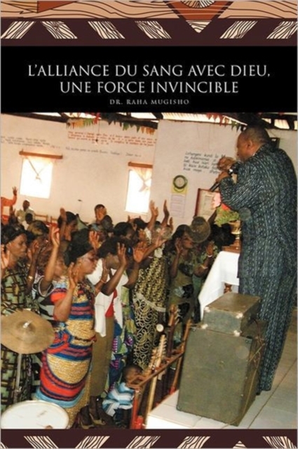 L'Alliance Du Sang Avec Dieu, Une Force Invincible, Paperback / softback Book