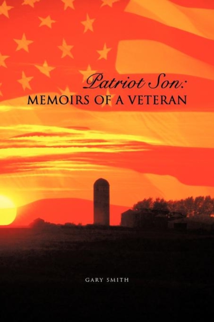 Patriot Son : MEMOIRS of A VETERAN, Paperback / softback Book