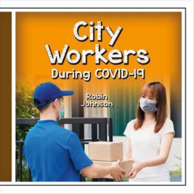City Workers During Covid-19, Hardback Book