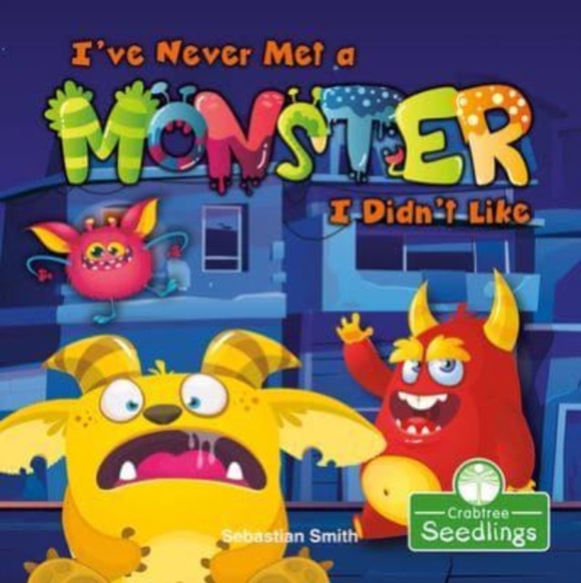 I've Never Met a Monster I Didn't Like, Paperback / softback Book