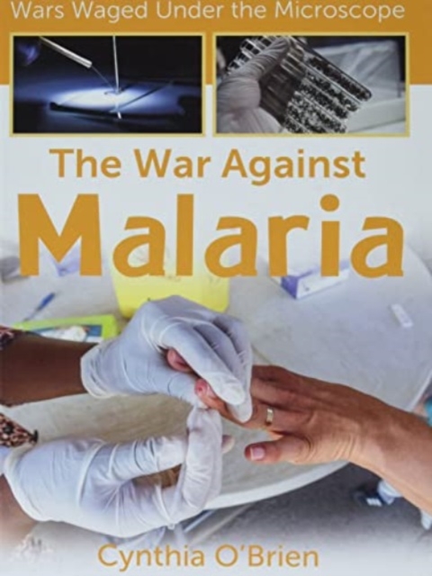 The War Against Malaria, Hardback Book