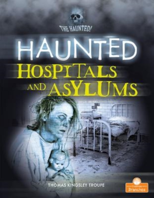 Haunted Hospitals and Asylums, Paperback / softback Book