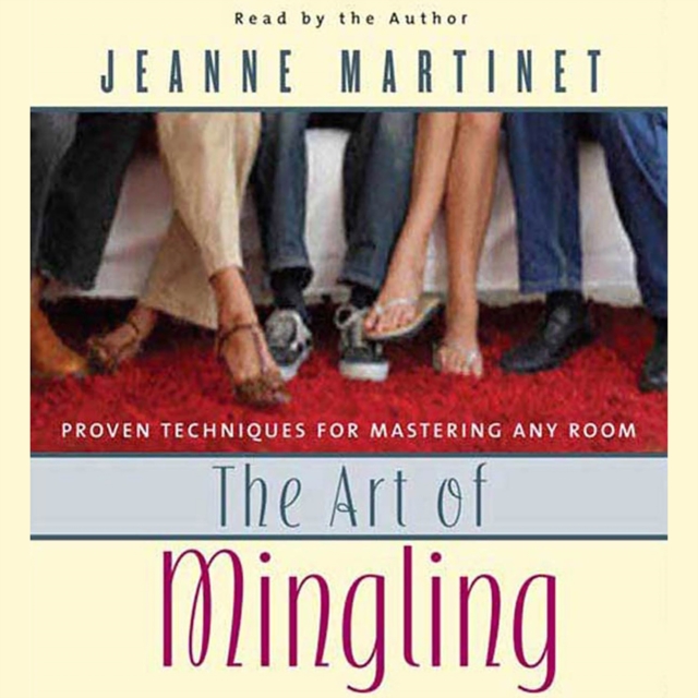 The Art of Mingling, Second Edition : Proven Techniques for Mastering Any Room, eAudiobook MP3 eaudioBook