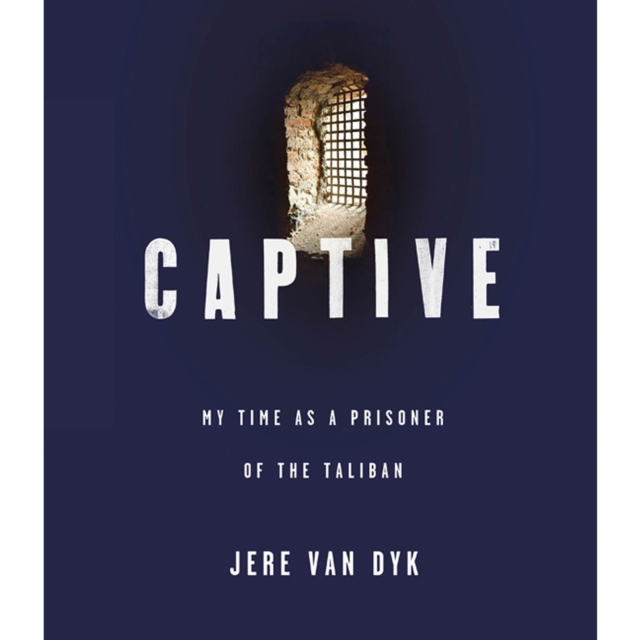 Captive : My Time as a Prisoner of the Taliban, eAudiobook MP3 eaudioBook