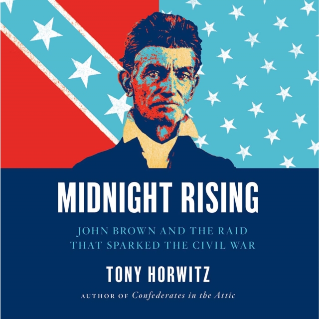 Midnight Rising : John Brown and the Raid That Sparked the Civil War, eAudiobook MP3 eaudioBook