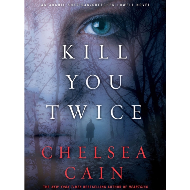 Kill You Twice : An Archie Sheridan / Gretchen Lowell Novel, eAudiobook MP3 eaudioBook