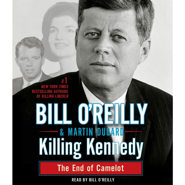 Killing Kennedy : The End of Camelot, eAudiobook MP3 eaudioBook