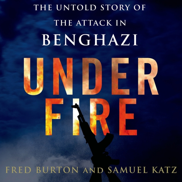 Under Fire: The Untold Story of the Attack in Benghazi, eAudiobook MP3 eaudioBook