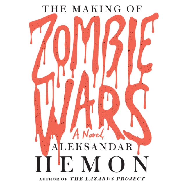 The Making of Zombie Wars : A Novel, eAudiobook MP3 eaudioBook
