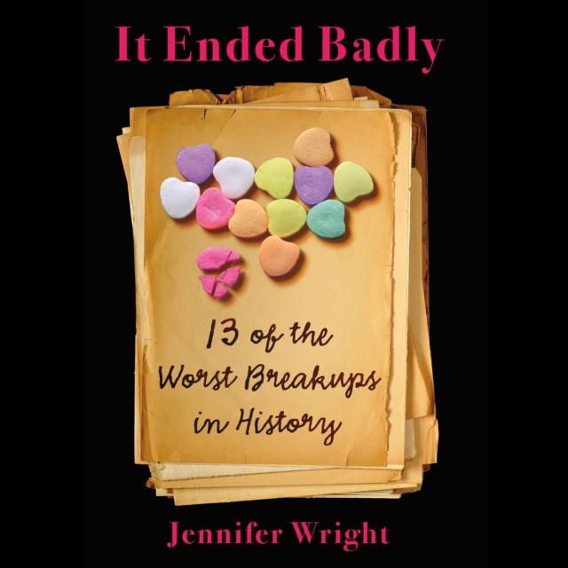 It Ended Badly : Thirteen of the Worst Breakups in History, eAudiobook MP3 eaudioBook