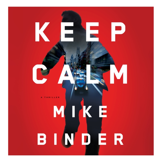 Keep Calm : A Thriller, eAudiobook MP3 eaudioBook