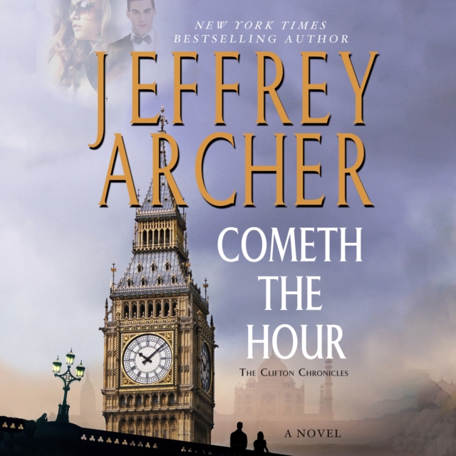 Cometh the Hour : Book Six Of the Clifton Chronicles, eAudiobook MP3 eaudioBook