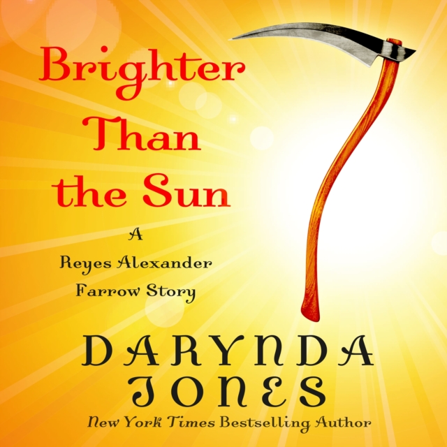 Brighter Than the Sun : A Reyes Alexander Farrow Story, eAudiobook MP3 eaudioBook