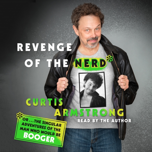 Revenge of the Nerd : Or . . . The Singular Adventures of the Man Who Would Be Booger, eAudiobook MP3 eaudioBook