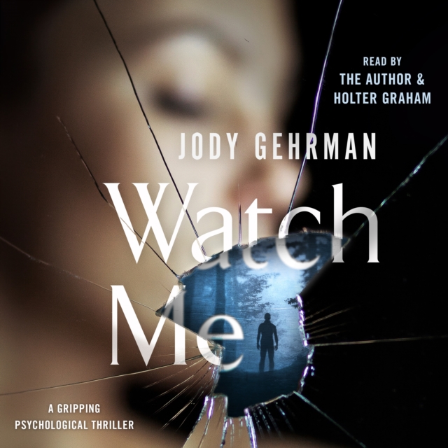 Watch Me : A Gripping Psychological Thriller, eAudiobook MP3 eaudioBook